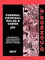 O'Connor's Federal Criminal Rules & Codes Plus 2017 1598392662 Book Cover