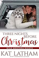Three Nights before Christmas: A steamy Christmas romance (Wild Montana Nights Book 3)