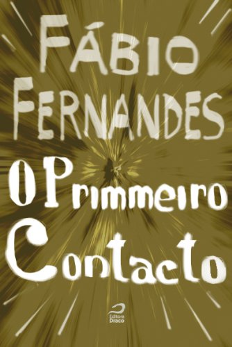 O Primmeiro Contacto (Portuguese Edition)