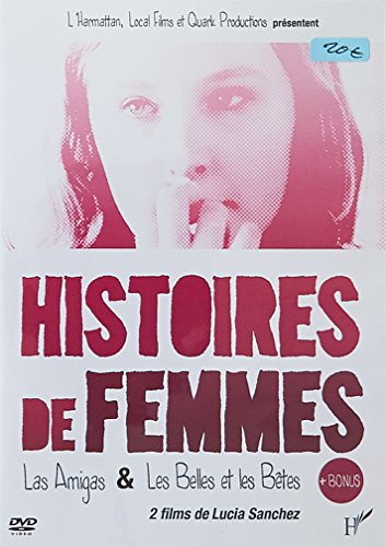 DVD Histoires de Femmes Las Amigas et les Belles et les Betes