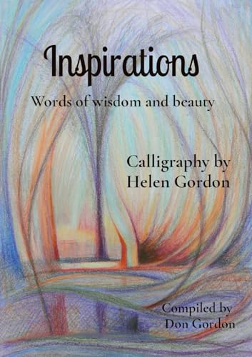 Inspirations: Words of wisdom and beauty