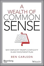 A Wealth of Common Sense: Why Simplicity Trumps Complexity in Any Investment Plan (Bloomberg)