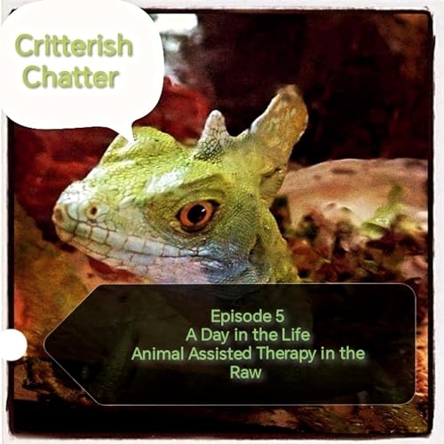 Episode 5 - A Day in the Life - Animal Assisted Therapy in the Raw