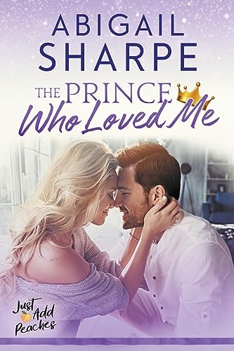 The Prince Who Loved Me (Just Add Peaches)