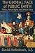 The Global Face of Public Faith: Politics, Human Rights, and Christian Ethics (Moral Traditions)