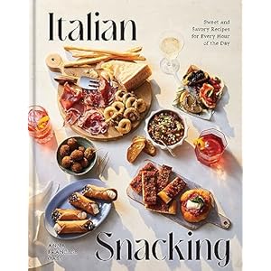 Italian Snacking: Sweet and Savory Recipes for Every Hour of the Day – A Cookbook Hardcover – March 19, 2024