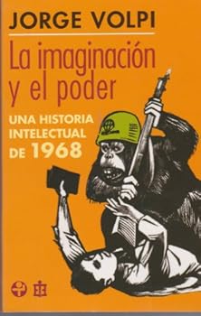 Paperback La imaginacion y el poder. Una historia intelectual de 1968 (Spanish Edition) [Spanish] Book