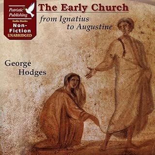 The Early Church from Ignatius to Augustine Audiolibro Por George Hodges arte de portada