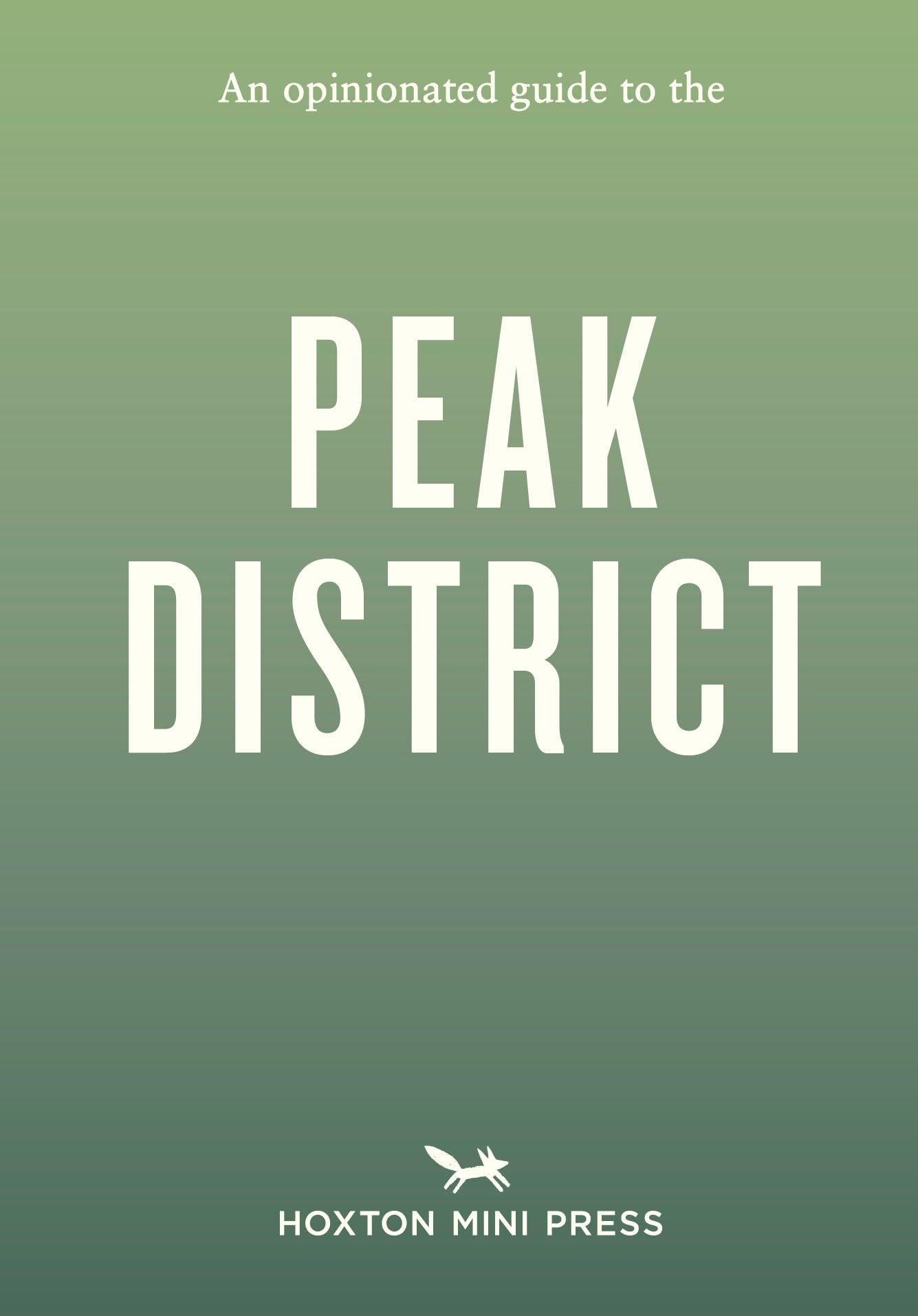 An Opinionated Guide to the Peak District