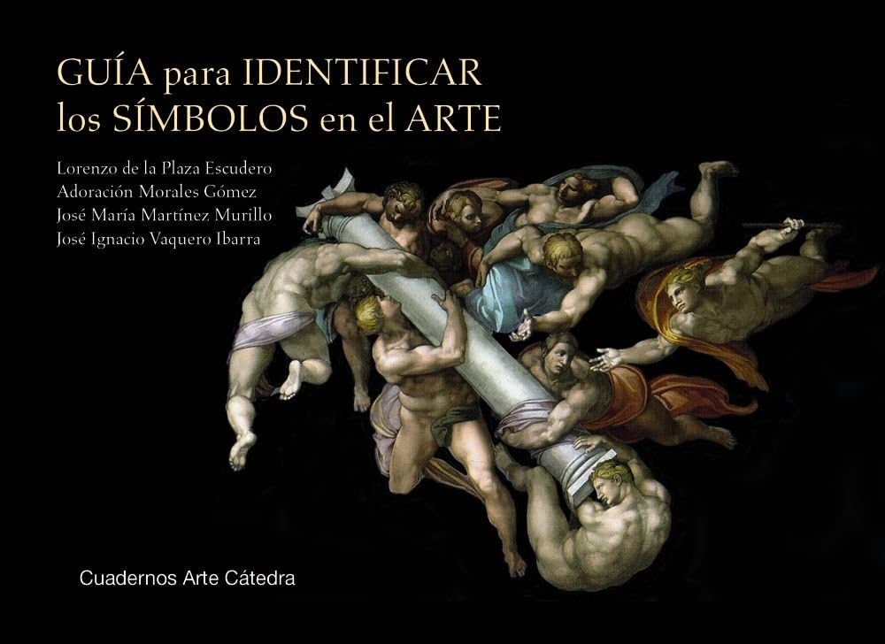 Guía para identificar los símbolos en el arte (Cuadernos Arte Cátedra)
