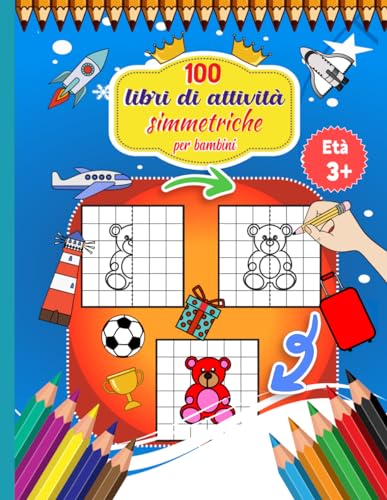100 libri di attività simmetriche per bambini: Album da disegno simmetrico: 100 disegni 8,5 x 11' Impara a Riprodurre un Motivo - e Colora un Disegno, ... per bambini, ragazzi, artisti e principiant