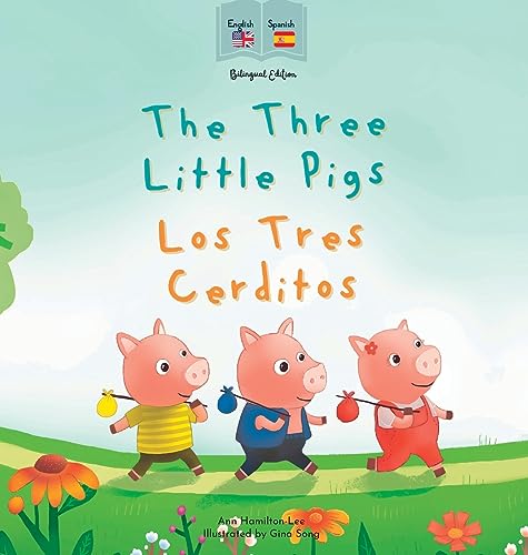 Image of The Three Little Pigs Los Tres Cerditos: Bilingual Spanish & English book for children (Bilingual Spanish fairy tales) (Spanish Edition)