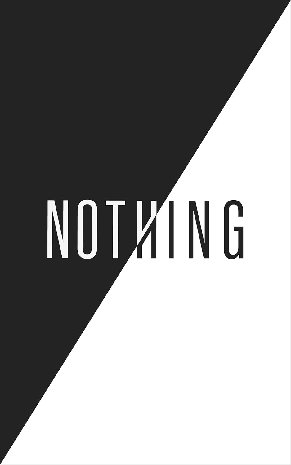 NOTHING      Kindle Edition