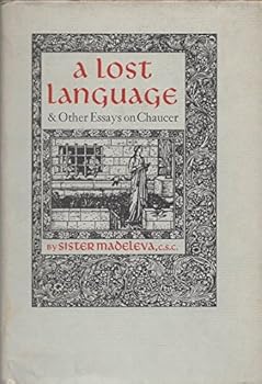 Hardcover A Lost Language and Other Essays on Chaucer Book