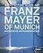 Produktbild Franz Mayer of Munich: Architecture, Glass, Art  Mayer'sche Hofkunstanstalt