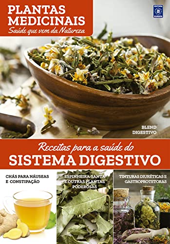 Plantas Medicinais Volume 5: Receitas para a saúde do SISTEMA DIGESTIVO