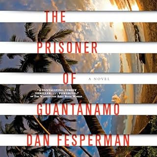 The Prisoner of Guantanamo Audiolibro Por Dan Fesperman arte de portada
