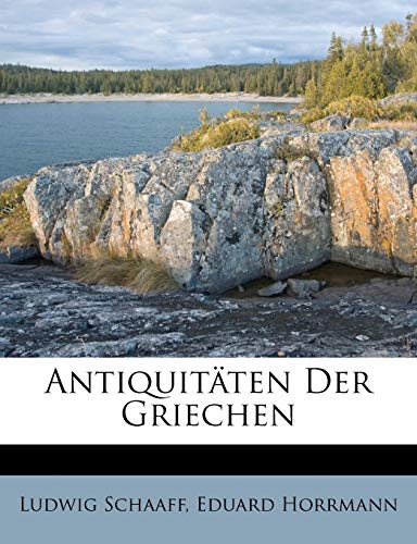 Antiquitäten der Griechen. (German Edition)