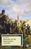 Warfare in the Nineteenth Century (European History in Perspective)