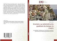 Einstein, Sa Relativita(c) Et Le Gradient Du Temps: Le Match 6131586632 Book Cover