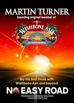 Paperback No Easy Road: My Life and Times with Wishbone Ash and Beyond Book