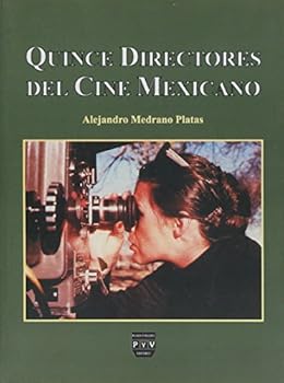 Paperback Quince directores del cine mexicano: Entrevistas (Spanish Edition) Book