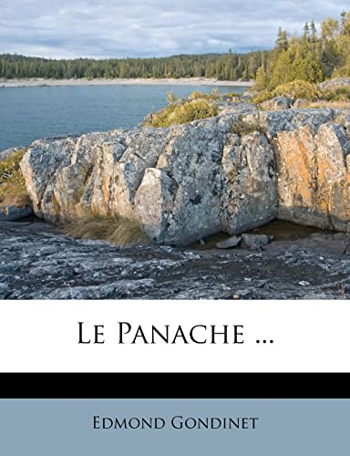 Le Panache ... (French Edition)