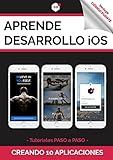  Aprende Desarrollo iOS creando 10 Aplicaciones: Tutoriales Paso a Paso