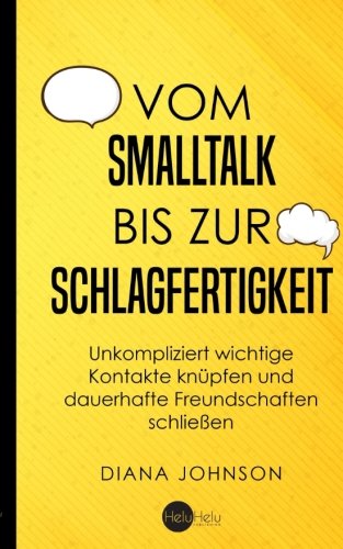 Vom Smalltalk bis zur Schlagfertigkeit