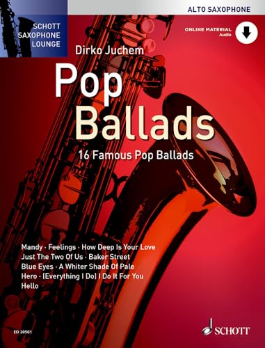 Pop Ballads: 16 Famous Pop Ballads For Alto Saxophone