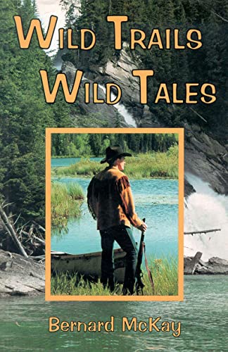 Wild Trails, Wild Tales [Idioma Inglés]