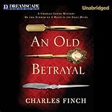 An Old Betrayal: A Charles Lenox Mystery, Book 7