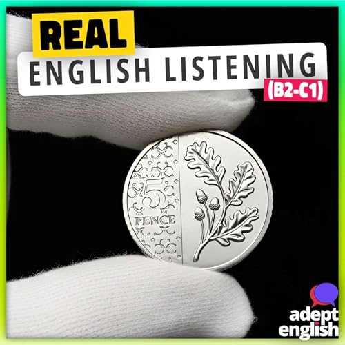 Is King Charles 5p Worthless? 🇬🇧 English Listening (B2-C1) Ep 836