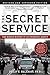 The Secret Service: The Hidden History of an Engimatic Agency