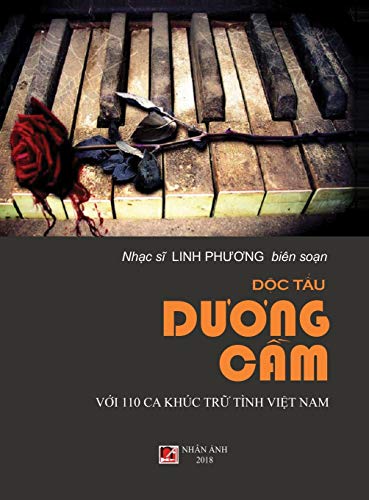 Độc Tấu Dương Cầm (100 Ca Khúc Trữ Tình Việt Nam) (hard cover) (Vietnamese Edition)