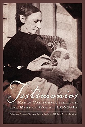 Testimonios: Early California through the Eyes of Women, 1815–1848