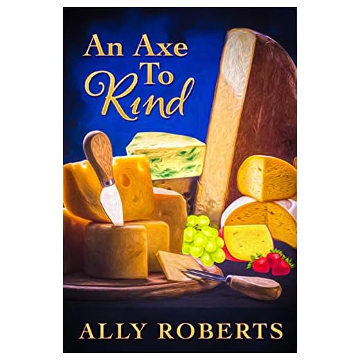 An Axe to Rind (The Cheese Shop Mysteries Book 1)