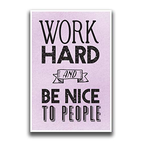 JSC484 Motivational Poster Work Hard and Be Nice to People | 18-Inches