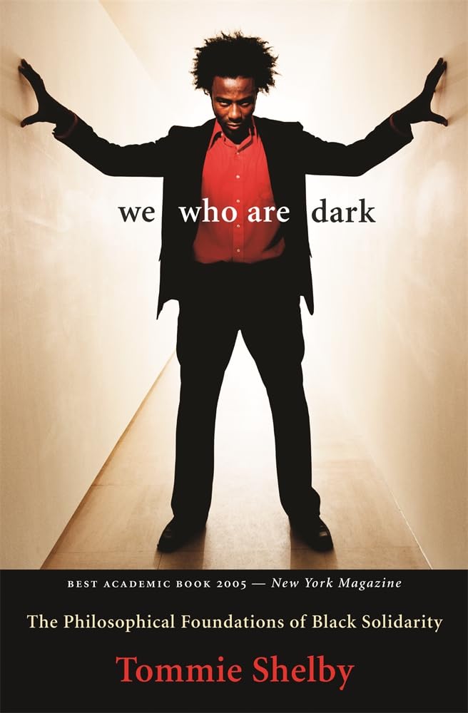 Buy We Who Are Dark: The Philosophical Foundations of Black Solidarity — BookShops.in