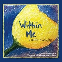 Within Me: - hope for a new joy 1479288519 Book Cover