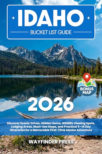 Idaho Bucket List Guide: Discover Idaho’s Best Scenic Byways, Hidden Gems, Breathtaking Landscapes, Waterfalls, Hot Springs, State Parks, and Small Towns for an Unforgettable Gem State Adventure