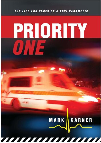 Priority One: The Life and Times of a Kiwi Paramedic (Paramedic Series Book 1)