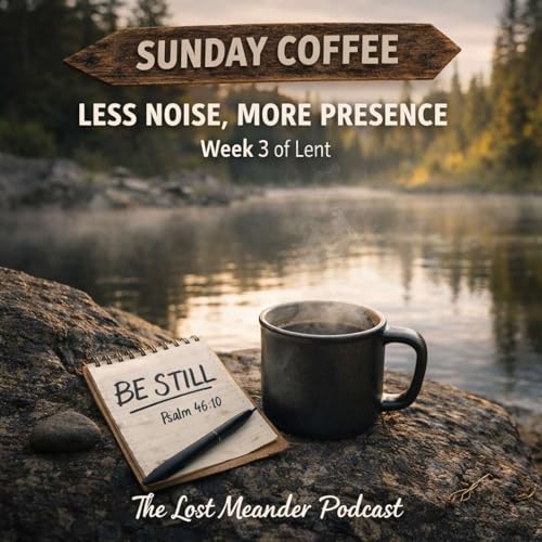 Less Noise, More Presence- Sunday Coffee