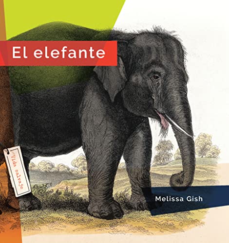 El Elefante (Vida Salvaje) (Spanish Edition)