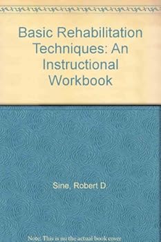 Hardcover Basic rehabilitation techniques: A self-instructional guide Book