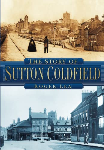 The Story of Sutton Coldfield