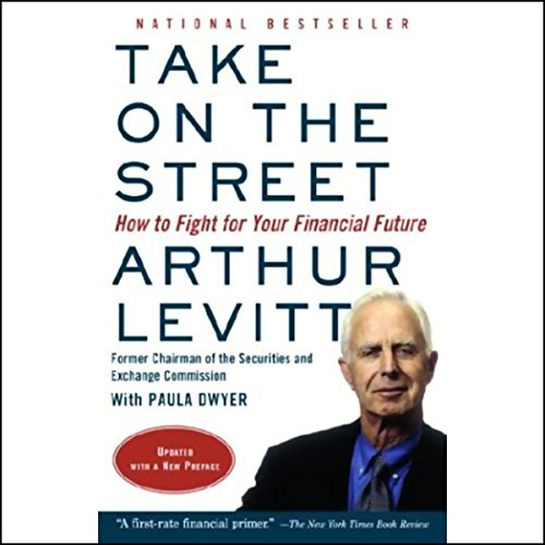 Take on the Street: What Wall Street and Corporate America Don't Want You To Know and How You Can...