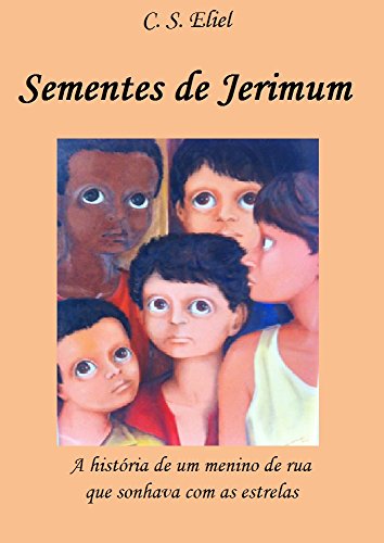 Sementes de Jerimum: A história de um menino de rua que sonhava com as estrelas