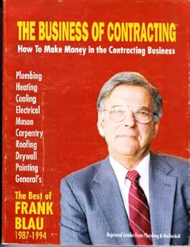 The Business of Contracting - How to Make Money in the Contracting Business