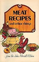 Meat Recipes and Other Things ... From the John Morrell Kitchen B000F3NPB8 Book Cover